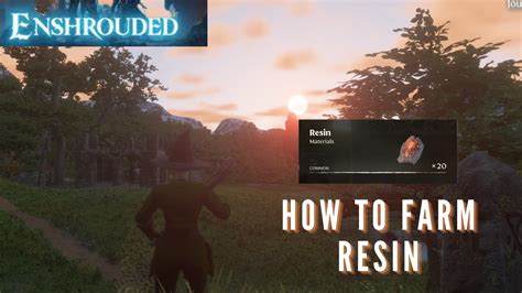 How To Farm Resin In Enshrouded Enshrouded Resin Enshrouded Tips