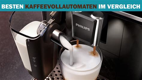 Besten Kaffeevollautomaten Im Vergleich Top Kaffeevollautomaten