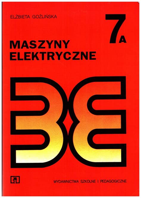 Maszyny Elektryczne 7A Elżbieta Goźlińska 12328491172 oficjalne