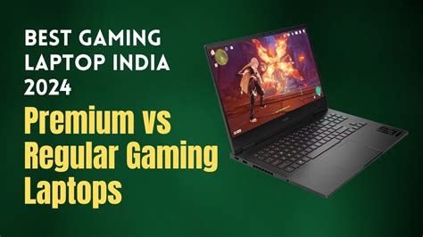 Best Gaming Laptop India Premium Vs Regular Gaming Laptops Youtube