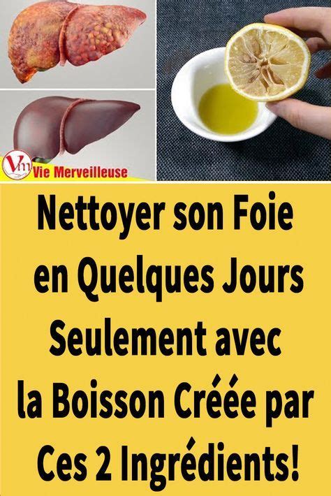 Voici Comment Nettoyer Foie Naturellement Avec Une Combinaison De Deux