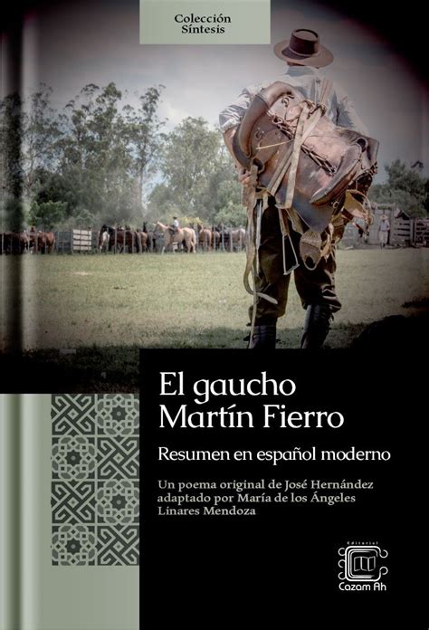 El gaucho Martín Fierro Resumen en español moderno Colección Síntesis