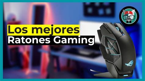 Los Mejores Ratones Gaming Que Puedes Comprar En