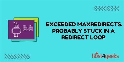 How To Fix Error Exceeded Maxredirects Probably Stuck In A Redirect