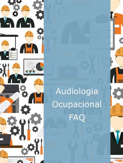 PDF Audiologia Ocupacional FAQ O fonoaudiólogo pode atuar como