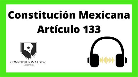 Artículo 133 de la Constitución Política de los Estados Unidos