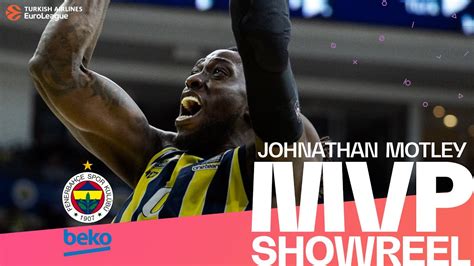 Johnathan Motley MVP Showreel Turkish Airlines EuroLeague YouTube