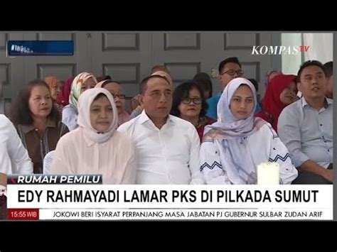 Edy Rahmayadi Lamar Pks Di Pilgub Sumut Youtube