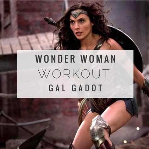 Celebrity Workouts Follow The Superhero Workout Gal Gadot Used To Get