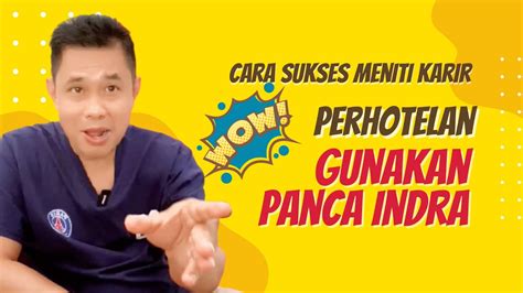 Cara Sukses Meniti Karir Di Hotel Gunakan Panca Indra YouTube