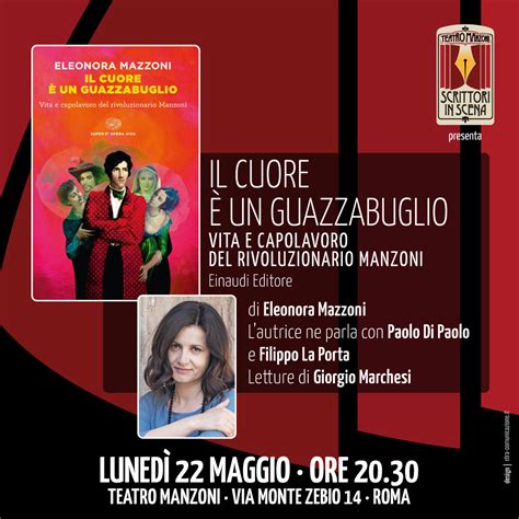 TEATRO MANZONI ROMA presenta IL CUORE È UN GUAZZABUGLIO Vita e