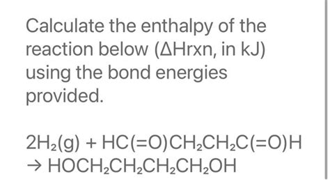 Solved Calculate The Enthalpy Of The Reaction Below Δhrxn