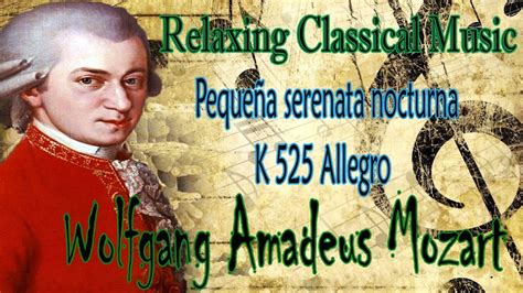 Relaxing Classical Music Wolfgang Amadeus Mozart Peque A Serenata