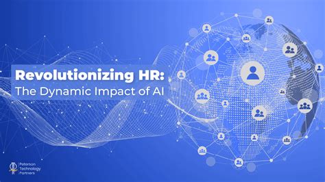 Revolutionizing HR The Dynamic Impact Of AI Peterson Technology Partners