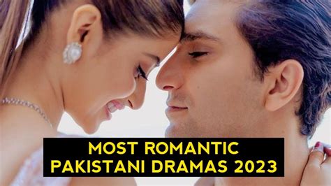 Top Most Romantic Pakistani Dramas So Far Youtube