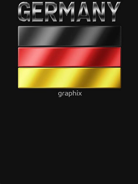 Germany German Flag And Text Metallic T Shirt For Sale By Graphix