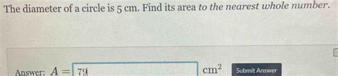 The Diameter Of A Circle Is Cm Find Its Area To The Nearest Whole