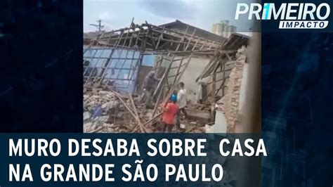 Sp Muro Desaba Sobre Casa E Causa Desespero Em Tabo O Da Serra