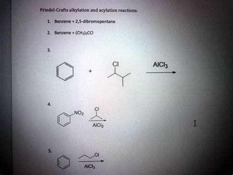 Solved Friedel Crafts Alkylation And Acylation Reactions Benzene