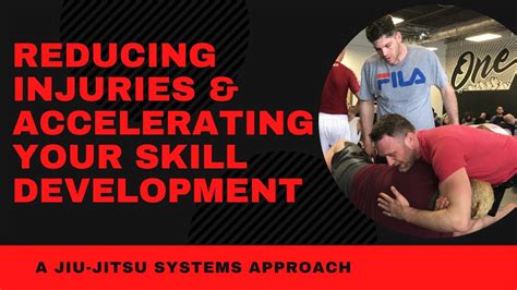 Reducing Injuries And Accelerating Skill Development In Bjj Youtube