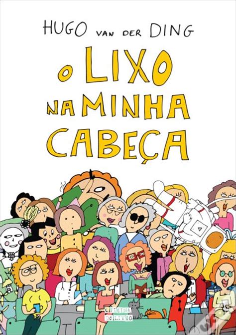 O Lixo na Minha Cabeça de Hugo van der Ding Livro WOOK