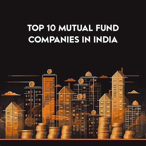 Top 10 Mutual Fund Companies In India 2024 Updated List