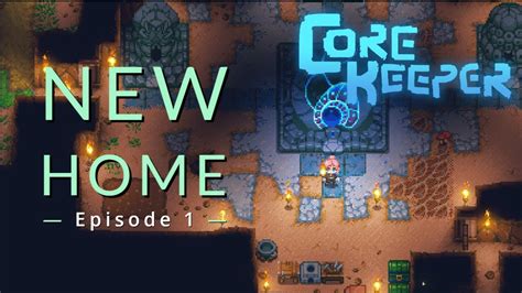 Core Keeper New Home Early Access Lets Play Episode 1 Youtube