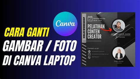 Cara Mengganti Gambar Di Canva Menggunakan Laptop Youtube