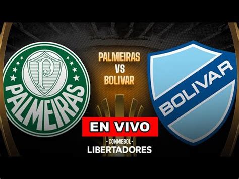 Palmeiras Vs Bol Var En Vivo Deredes Tv