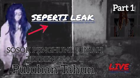 RUMAH ANGKER TERBENGKALAI PULUHAN TAHUN Penampakan Mistisvlog