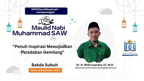 Penuh Inspirasi Mewujudkan Peradaban Gemilang Dr H Wido Supraha ST