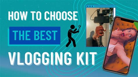 How To Choose The Best Vlogging Equipment Kit Vlog Kit Components