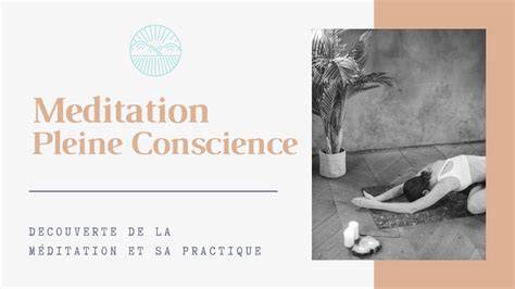 Méditation Guidée en pleine conscience 1 YouTube