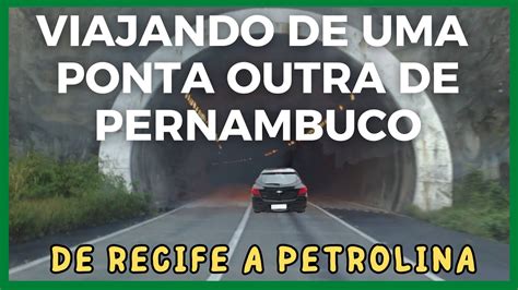 De Recife Para Petrolina Pela Br Serra Talhada E Salgueiro T Nel