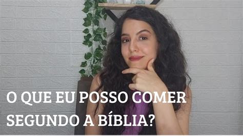 O QUE PODEMOS COMER SEGUNDO A BÍBLIA 15 Milena Verone YouTube