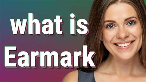 Earmark Meaning Of Earmark Youtube