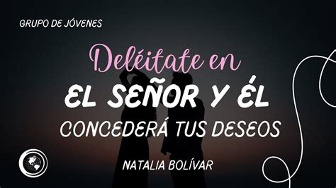 Deléitate en el Señor Natalia Bolívar Grupo De Jóvenes 14 de