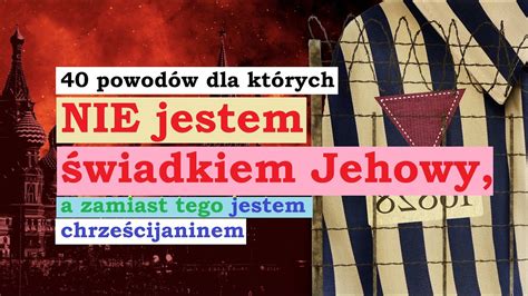 40 powodów dla których NIE jestem świadkiem Jehowy a zamiast tego