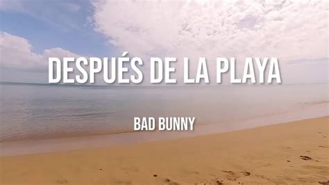 Bad Bunny Despues De La Playa Lyrics 8D Audio YouTube