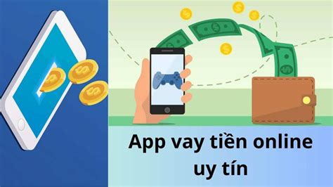 10 App vay tiền online nhanh uy tín trả góp hàng tháng 2024