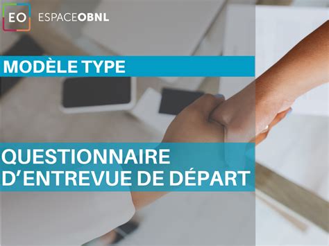 Modèle type Questionnaire dentrevue de départ ESPACE OBNL