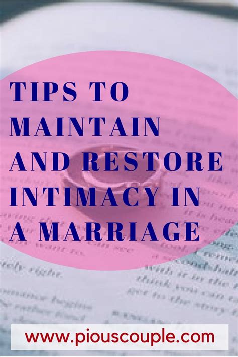 Tips To Maintain And Restore Intimacy In A Marriage Intimacy In