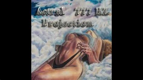 Astral Hz Projection Youtube