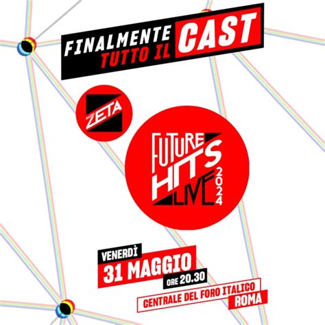 Radio Zeta Future Hits Live 2024 Finalmente Il Cast Completo Del