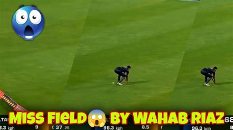 Unbelievable Miss Field😅😂 By Wahab Riaz Multan Sultans Vs Karachi