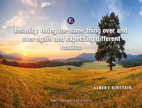 Albert Einstein Quote Insanity Doing Same Insanity Doing Flickr