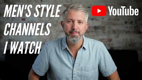 Top 10 Best Mens Style Youtube Channels Youtube