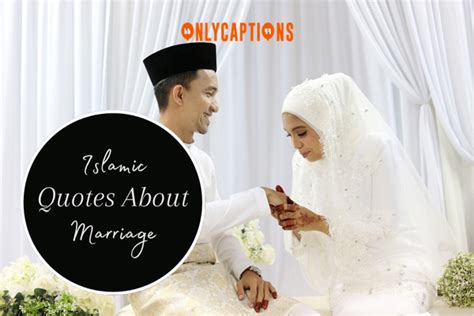 860+ Islamic Quotes About Marriage To Find Eternal Bliss In 2024