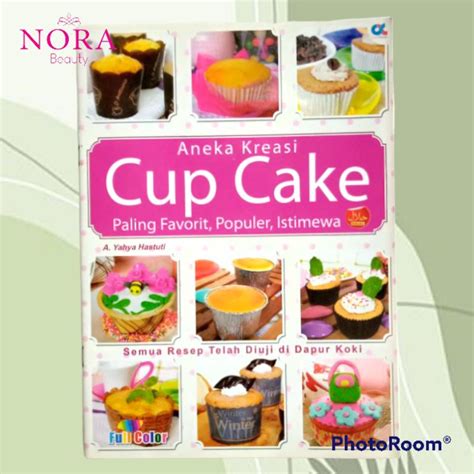 Jual Buku Aneka Kreasi Cup Cake Paling Favorit Populer Istimewa