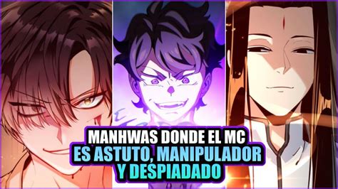 10 MANHWA MANHUA Donde El Protagonista Es ASTUTO MANIPULADOR Y